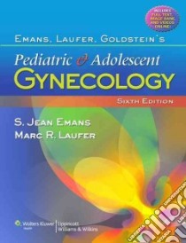 Pediatric & Adolescent Gynecology libro in lingua di Emans S. Jean Herriot M.D., Laufer Marc R. M.D.