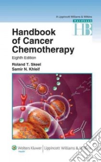Handbook of Cancer Chemotherapy libro in lingua di Roland Skeel