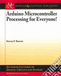 Arduino Microcontroller Processing for Everyone! libro in lingua di Barrett Steven F.