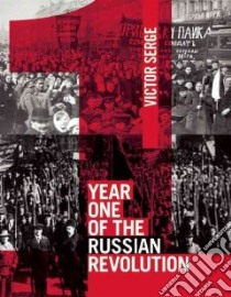 Year One of the Russian Revolution libro in lingua di Serge Victor, Sedgwick Peter (TRN)