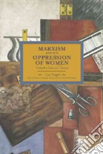 Marxism and the Oppression of Women libro in lingua di Vogel Lise, Ferguson Susan (INT), McNally David (INT)