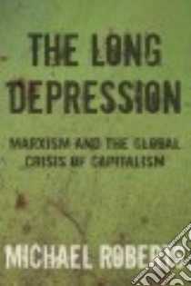 The Long Depression libro in lingua di Roberts Michael