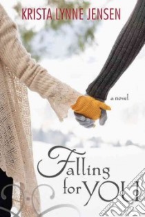 Falling for You libro in lingua di Jensen Krista Lynne