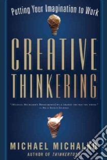 Creative Thinkering libro in lingua di Michalko Michael