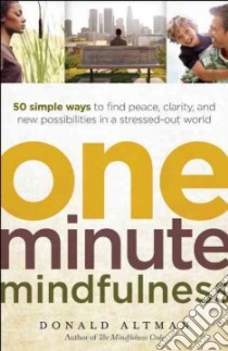 One-Minute Mindfulness libro in lingua di Altman Donald