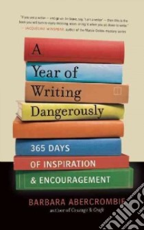 A Year of Writing Dangerously libro in lingua di Abercrombie Barbara