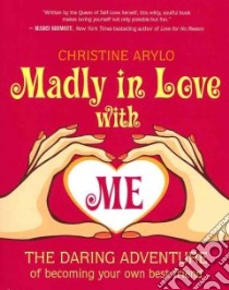Madly in Love With Me libro in lingua di Arylo Christine