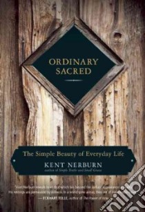 Ordinary Sacred libro in lingua di Nerburn Kent
