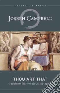 Thou Art That libro in lingua di Campbell Joseph, Kennedy Eugene (EDT)