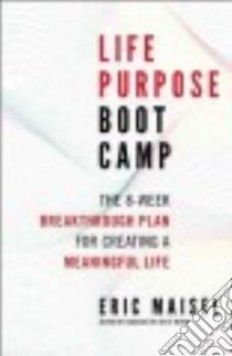 Life Purpose Boot Camp libro in lingua di Maisel Eric