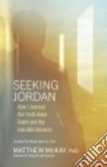 Seeking Jordan libro in lingua di McKay Matthew Ph.D., Metzner Ralph Ph.D. (FRW)