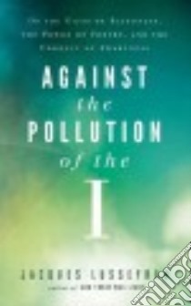 Against the Pollution of the I libro in lingua di Lusseyran Jacques