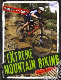 Extreme Mountain Biking libro in lingua di Benjamin Daniel