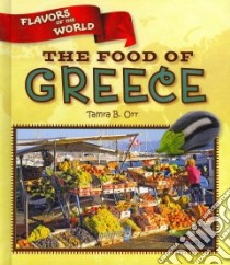 The Food of Greece libro in lingua di Orr Tamra B.