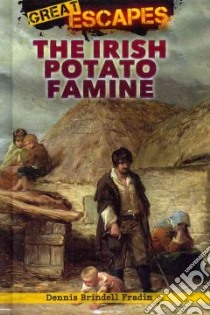 Irish Potato Famine libro in lingua di Fradin Dennis B.