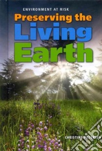 Preserving the Living Earth libro in lingua di Petersen Christine