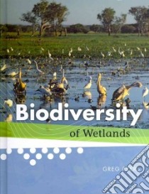 Biodiversity of Wetlands libro in lingua di Pyers Greg