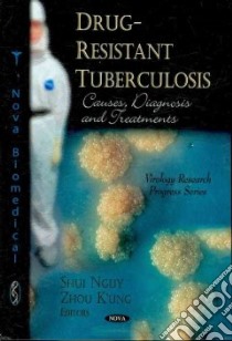 Drug-resistant Tuberculosis libro in lingua di Ngy Shui (EDT), K'ung Zhou (EDT), Ahmad Suhail (CON), Mokaddas Eiman (CON), Vinsova Jarmila (CON), Kratky Martin (CON), Kamal Ahmed (CON)
