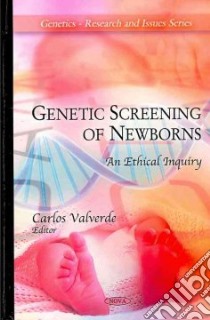 Genetic Screening of Newborns libro in lingua di Valverde Carlos (EDT)