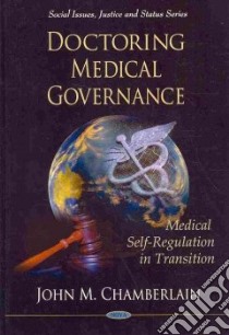 Doctoring Medical Governance libro in lingua di Chamberlain John M.