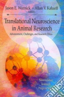 Translational Neuroscience in Animal Research libro in lingua di Warnik Jason E. (EDT), Kauleff Allan V. (EDT)