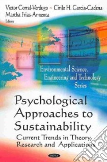 Psychological Approaches to Sustainability libro in lingua di Corral-verdugo Victor (EDT), Garcia-cadena Cirilo H. (EDT), Frias-armenta Martha (EDT)