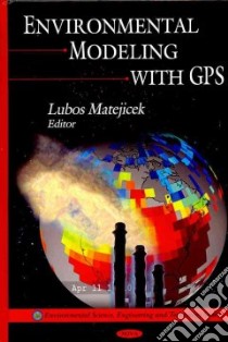Environmental Modeling With Gps libro in lingua di Matejicek Lubos (EDT)