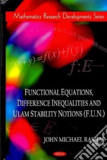 Functional Equations, Difference Inequalities and Ulam Stability Notions (F.u.n.) libro in lingua di Rassias John Michael (EDT)