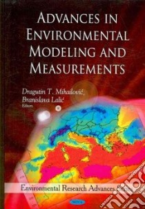Advances in Environmental Modeling and Measurements libro in lingua di Mihailovic Dragutin T. (EDT), Lalic Branislava (EDT)