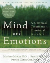 Mind and Emotions libro in lingua di McKay Matthew, Fanning Patrick, Zurita Ona Patricia