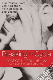 Breaking the Cycle libro in lingua di Collins George N., Adleman Andrew (CON)