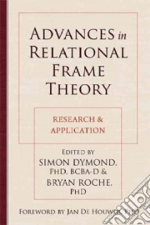 Advances in Relational Frame Theory libro in lingua di Dymond Simon, Roche Bryan Ph.D., de Houwer Jan (FRW)