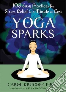 Yoga Sparks libro in lingua di Krucoff Carol, McGonigal Kelly Ph.D. (FRW)