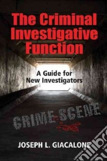 The Criminal Investigative Function libro in lingua di Giacalone Joseph L.