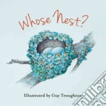 Whose Nest? libro in lingua di Cochrane Victoria, Troughton Guy (ILT)