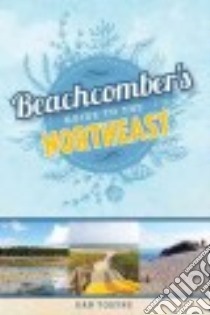 Beachcomber's Guide to the Northeast libro in lingua di Tobyne Dan