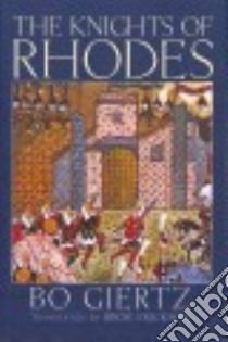 The Knights of Rhodes libro in lingua di Giertz Bo, Erickson Bror (TRN)