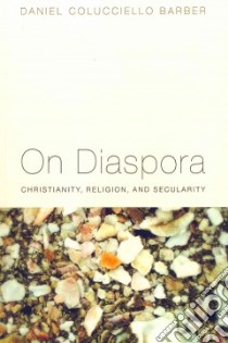 On Diaspora libro in lingua di Barber Daniel Colucciello