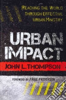 Urban Impact libro in lingua di Thompson John L., Patterson Paige (FRW)