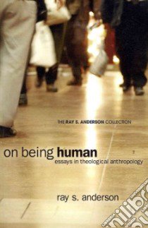 On Being Human libro in lingua di Anderson Ray S., Speidell Todd H. (FRW)