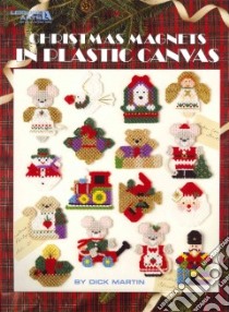 Christmas Magnets in Plastic Canvas libro in lingua di Martin Dick