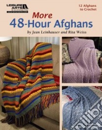 More 48-Hour Afghans libro in lingua di Leinhauser Jean, Weiss Rita