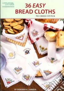 36 Easy Breadcloths libro in lingua di Lambein Deborah A. (EDT)