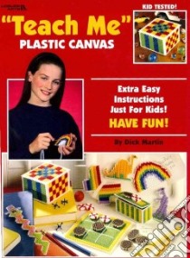 Teach Me Plastic Canvas libro in lingua di Martin Dick