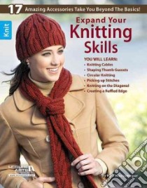 Expand Your Knitting Skills libro in lingua di Leisure Arts Inc. (EDT)