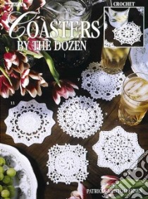 Coasters by the Dozen libro in lingua di Kristoffersen Patricia