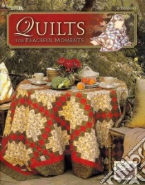 Quilts for Peaceful Moments libro in lingua di Leisure Arts Inc. (COR)