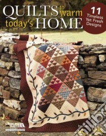 Quilts to Warm Today's Home libro in lingua di Leisure Arts Inc. (COR)