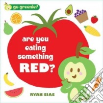 Are You Eating Something Red? libro in lingua di Sias Ryan