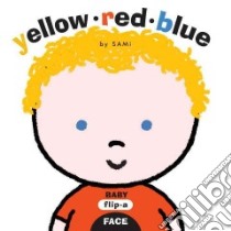Yellow Red Blue libro in lingua di Not Available (NA)